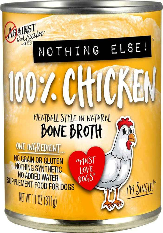 Against The Grain All Life Stages Nothing Else! 100% Chicken Wet Dog Food (11oz)